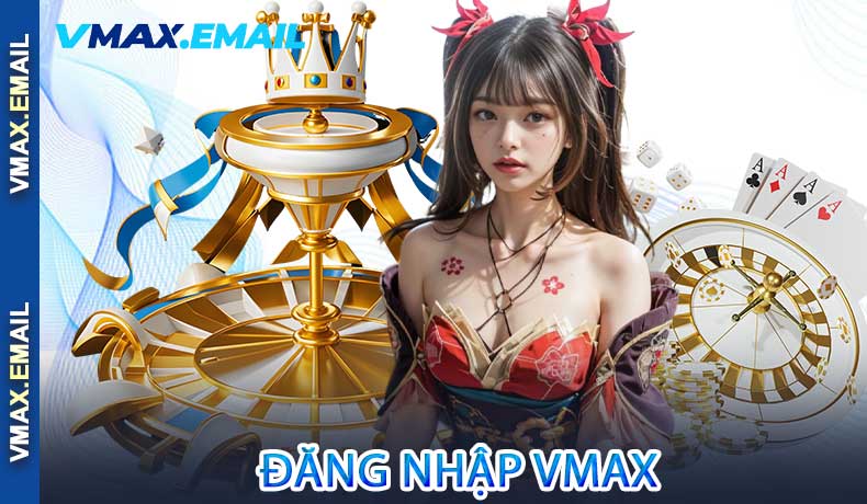 Đăng nhập VMax