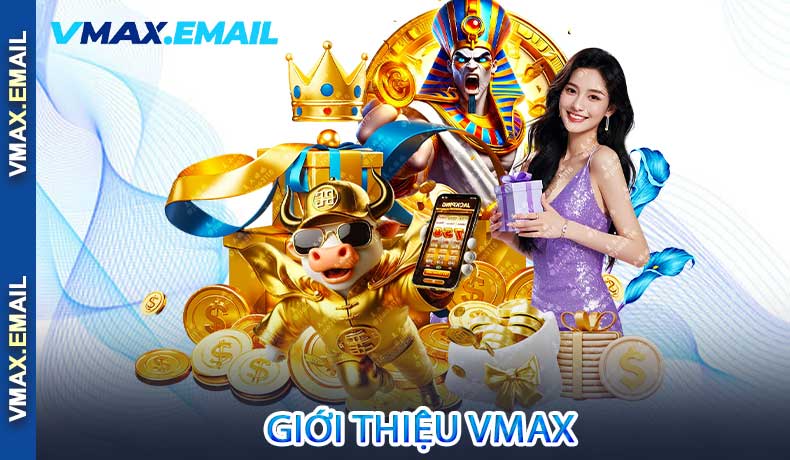 Giới thiệu VMax