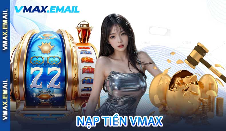 Nạp Tiền VMax